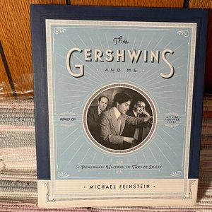 The Gershwins and Me - A Personal History in Twelve Songs - New Book With CD